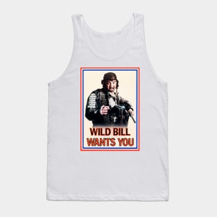 Wild Bill Wants You Tank Top